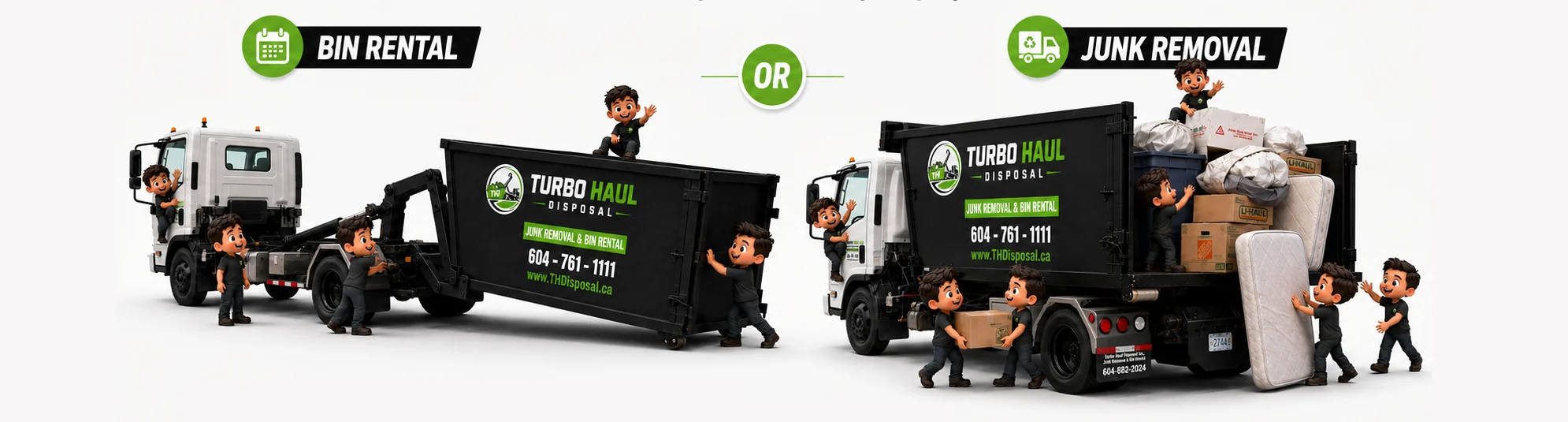Comparison image showing bin rental on the left and junk removal on the right with Turbo Haul service trucks and workers